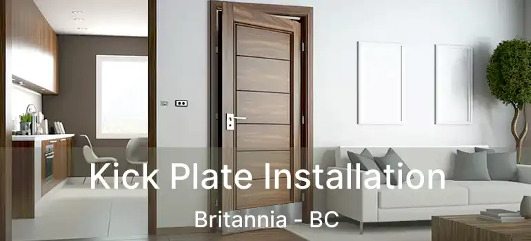  Kick Plate Installation Britannia - BC