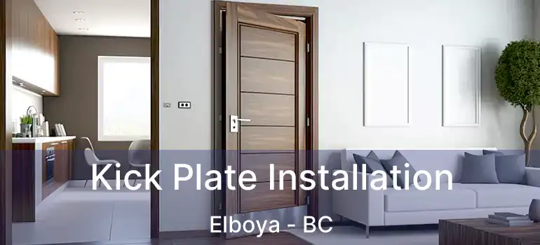  Kick Plate Installation Elboya - BC