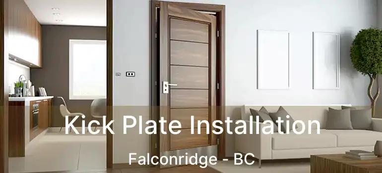  Kick Plate Installation Falconridge - BC