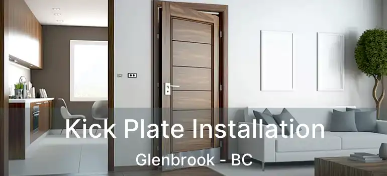  Kick Plate Installation Glenbrook - BC