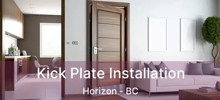  Kick Plate Installation Horizon - BC