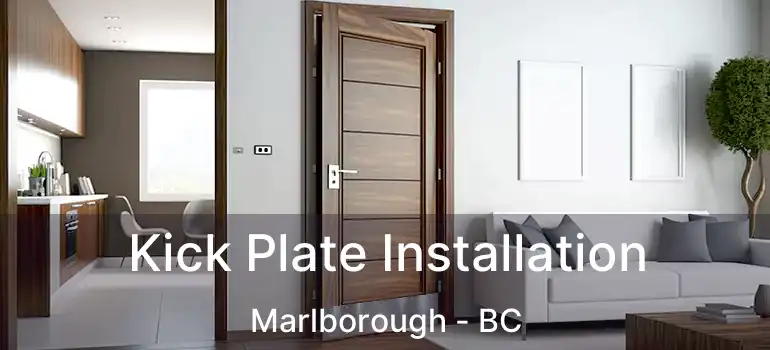  Kick Plate Installation Marlborough - BC