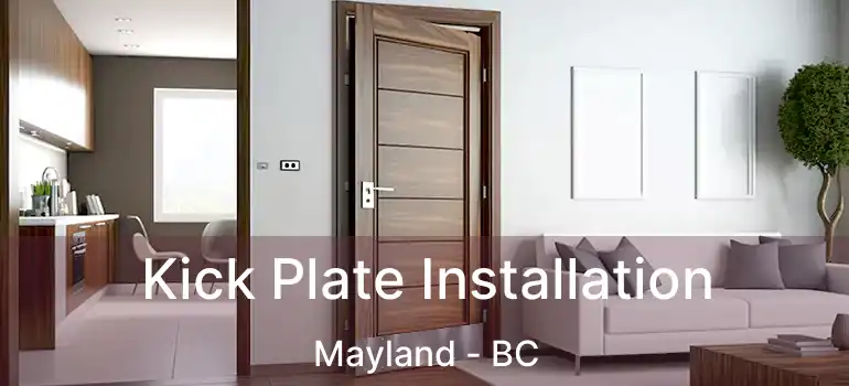  Kick Plate Installation Mayland - BC
