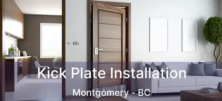  Kick Plate Installation Montgomery - BC