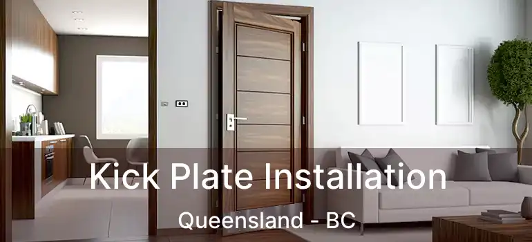  Kick Plate Installation Queensland - BC