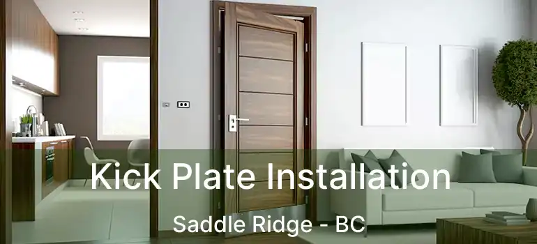  Kick Plate Installation Saddle Ridge - BC