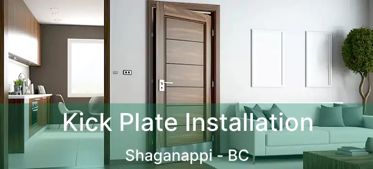  Kick Plate Installation Shaganappi - BC