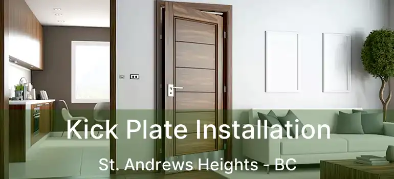  Kick Plate Installation St. Andrews Heights - BC