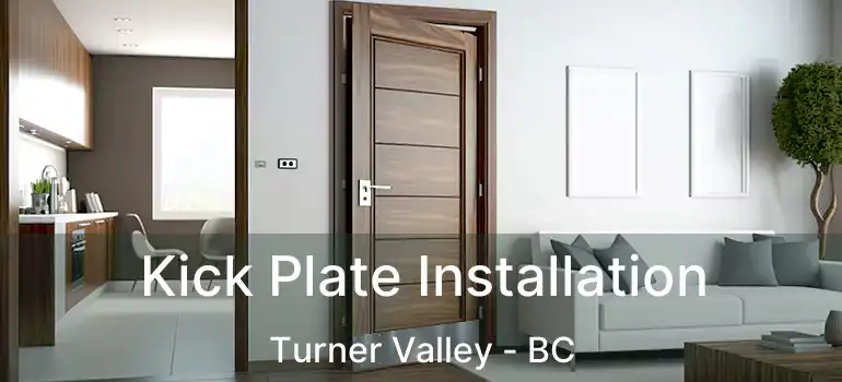  Kick Plate Installation Turner Valley - BC