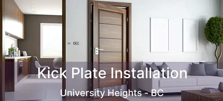  Kick Plate Installation University Heights - BC
