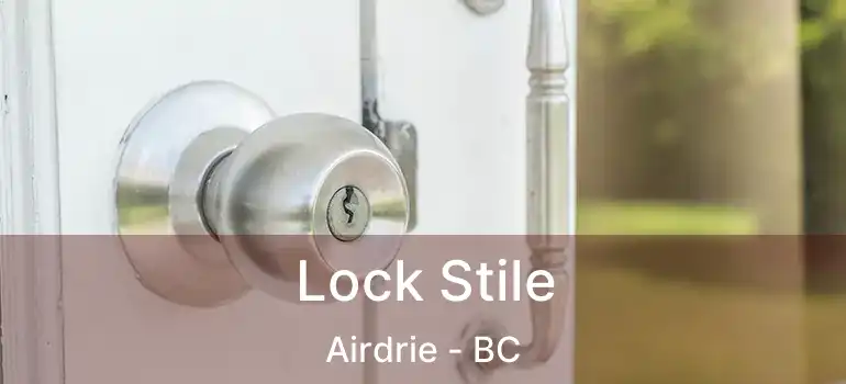  Lock Stile Airdrie - BC