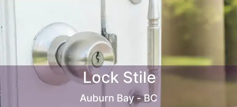  Lock Stile Auburn Bay - BC