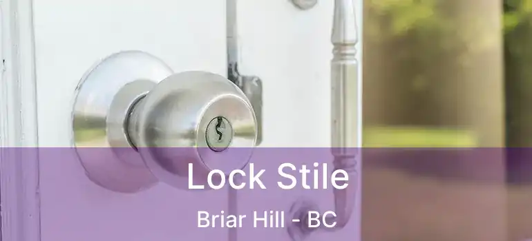  Lock Stile Briar Hill - BC
