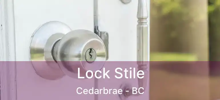 Lock Stile Cedarbrae - BC