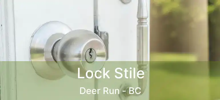  Lock Stile Deer Run - BC