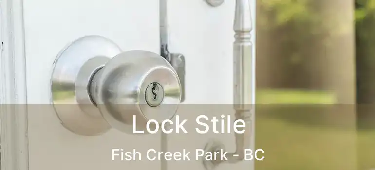  Lock Stile Fish Creek Park - BC