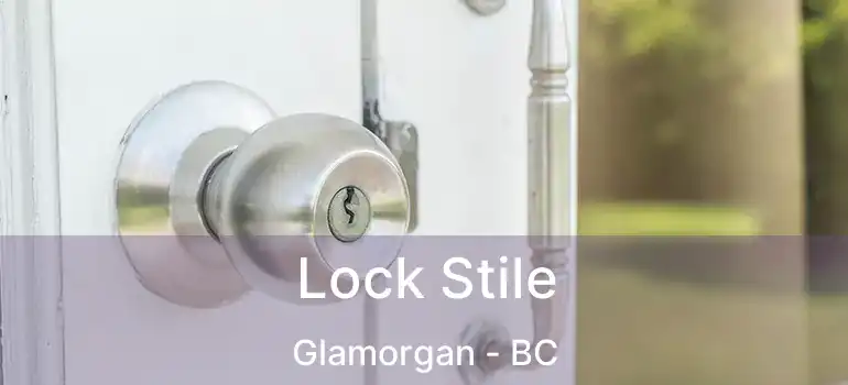  Lock Stile Glamorgan - BC