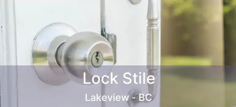  Lock Stile Lakeview - BC