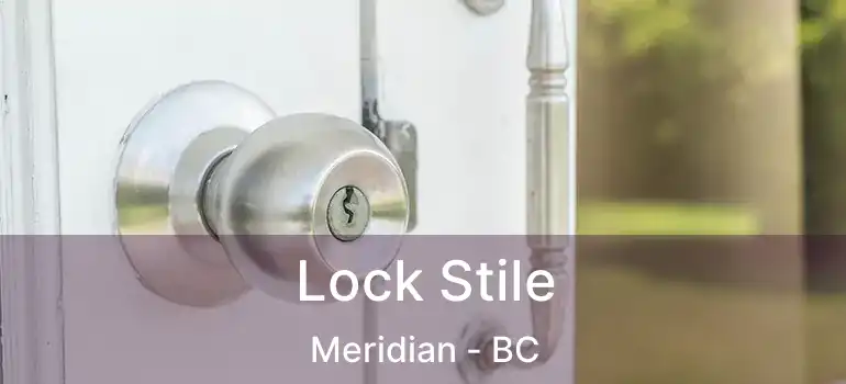  Lock Stile Meridian - BC