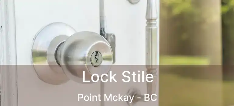  Lock Stile Point Mckay - BC