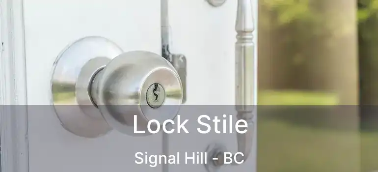  Lock Stile Signal Hill - BC