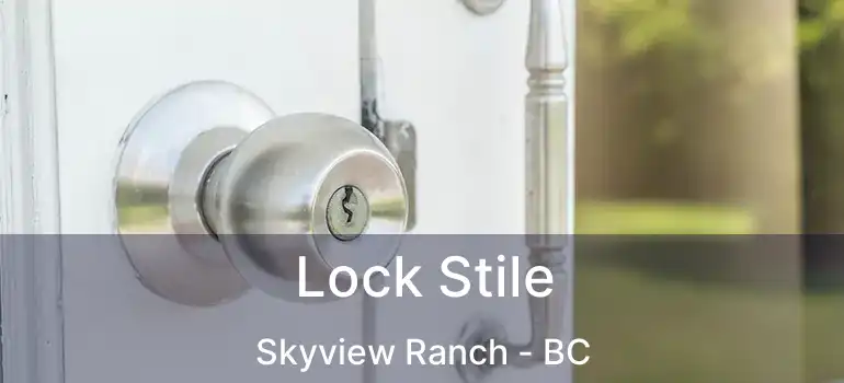  Lock Stile Skyview Ranch - BC