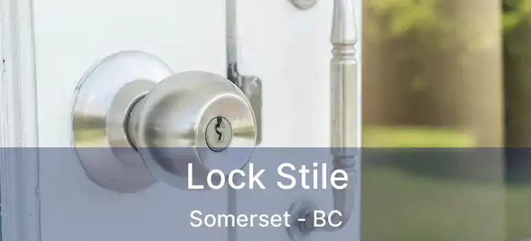  Lock Stile Somerset - BC