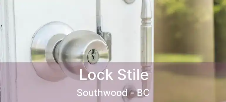  Lock Stile Southwood - BC