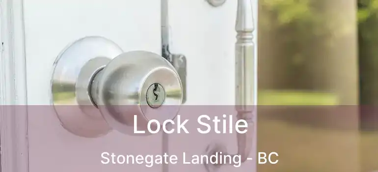  Lock Stile Stonegate Landing - BC