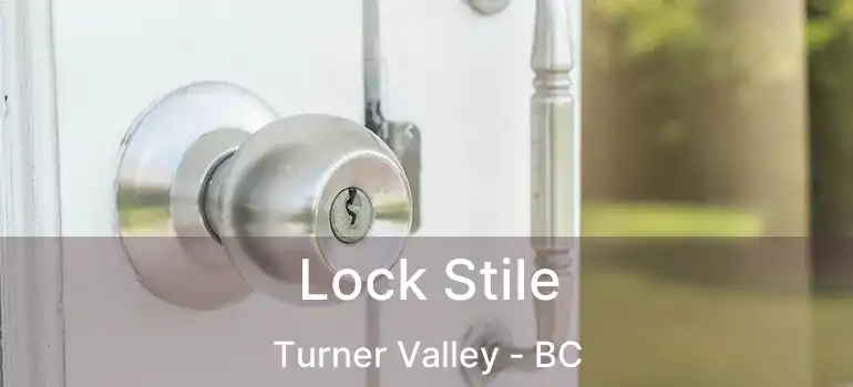  Lock Stile Turner Valley - BC