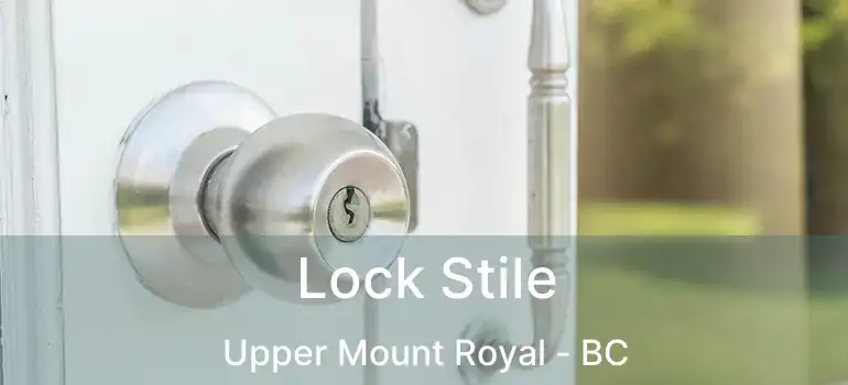  Lock Stile Upper Mount Royal - BC