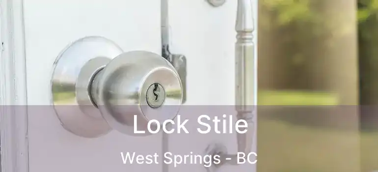  Lock Stile West Springs - BC