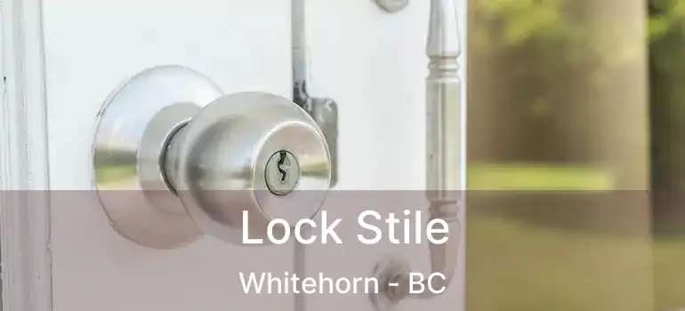  Lock Stile Whitehorn - BC