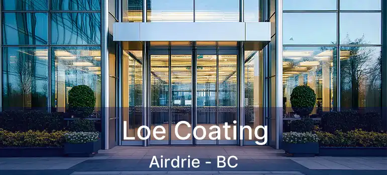  Loe Coating Airdrie - BC