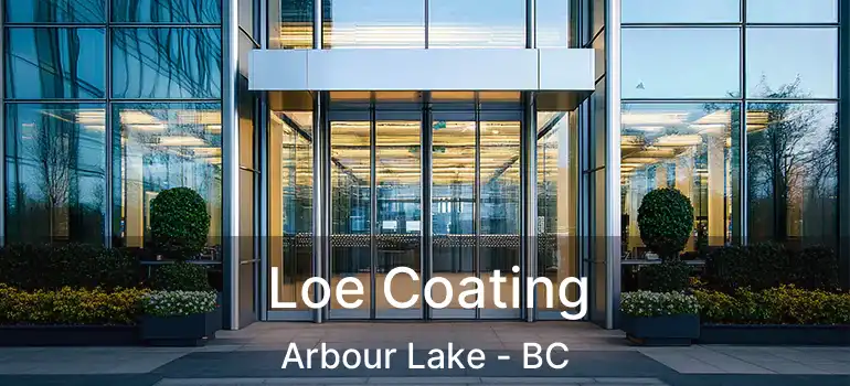  Loe Coating Arbour Lake - BC