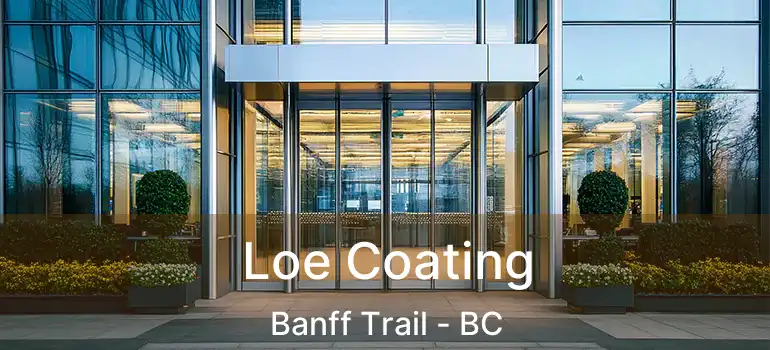  Loe Coating Banff Trail - BC