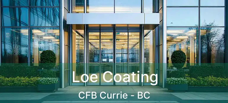  Loe Coating CFB Currie - BC