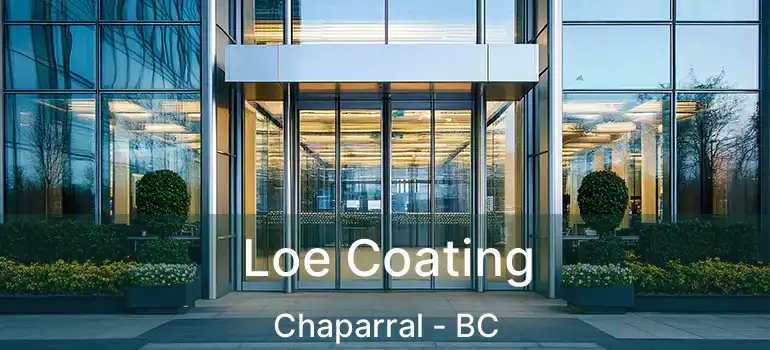  Loe Coating Chaparral - BC