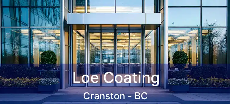  Loe Coating Cranston - BC
