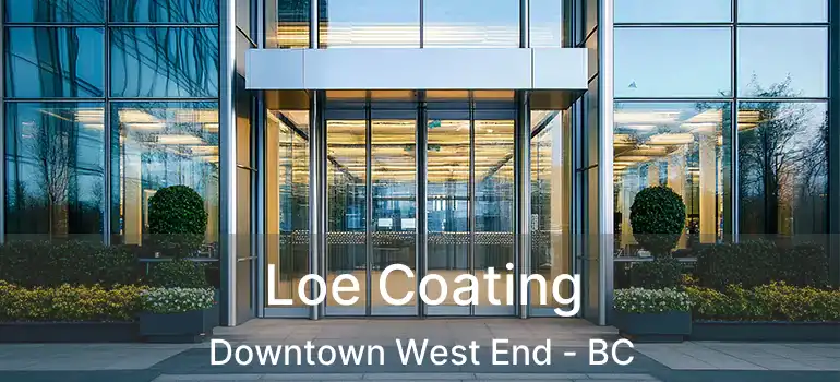  Loe Coating Downtown West End - BC