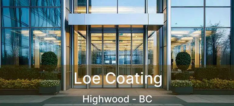  Loe Coating Highwood - BC