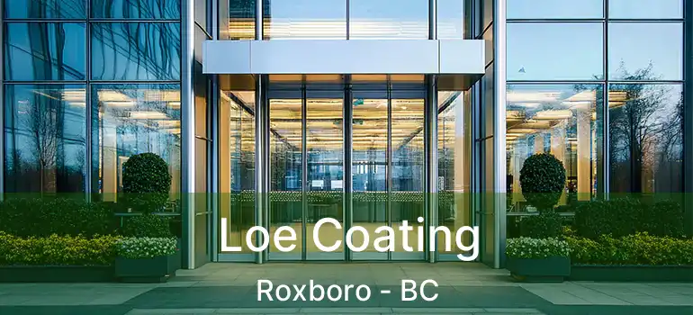  Loe Coating Roxboro - BC