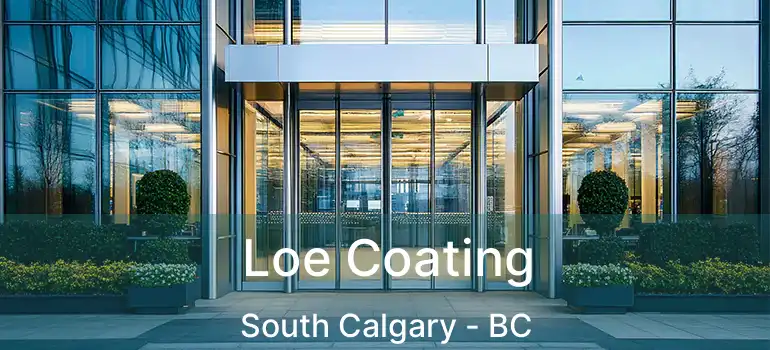  Loe Coating South Calgary - BC