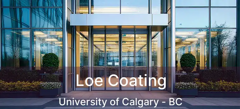  Loe Coating University of Calgary - BC