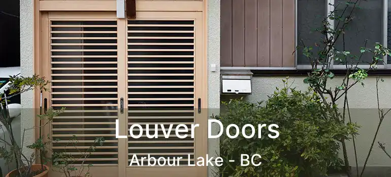  Louver Doors Arbour Lake - BC