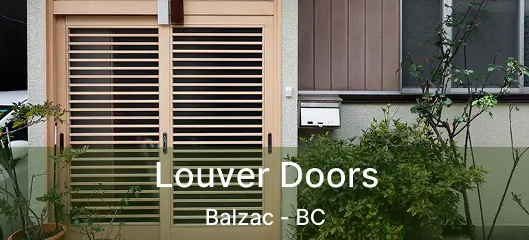  Louver Doors Balzac - BC