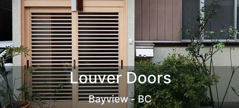  Louver Doors Bayview - BC
