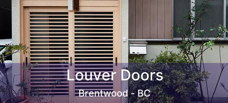  Louver Doors Brentwood - BC