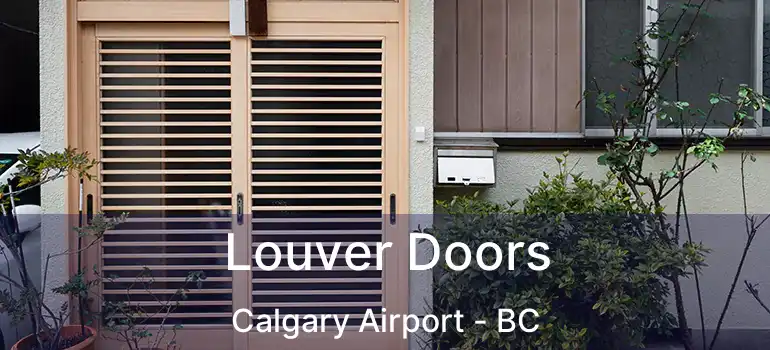  Louver Doors Calgary Airport - BC