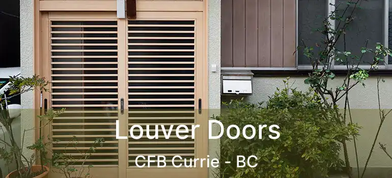  Louver Doors CFB Currie - BC